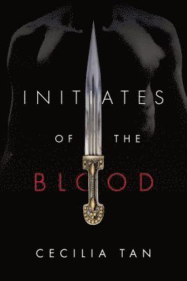Cecilia Tan - Initiates of the Blood, Häftad