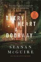 Seanan McGuire - Every Heart A Doorway, Inbunden