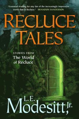 L. E. Modesitt, L. E. MODESITT - Recluce Tales: Stories from the World of Recluce, Häftad
