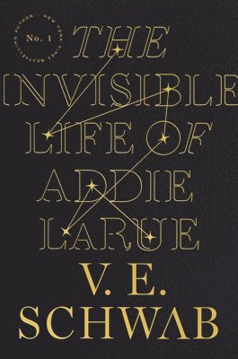 V. E. Schwab - The Invisible Life of Addie LaRue, Inbunden
