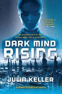 bokomslag Dark Mind Rising: A Dark Intercept Novel