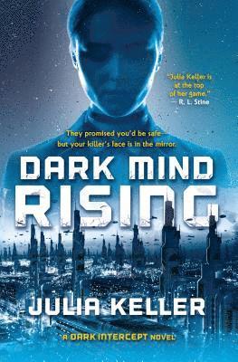 Julia Keller - Dark Mind Rising: A Dark Intercept Novel, Häftad