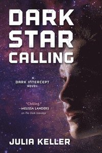 bokomslag Dark Star Calling: A Dark Intercept Novel