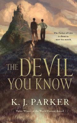 K J Parker - Devil You Know, Häftad