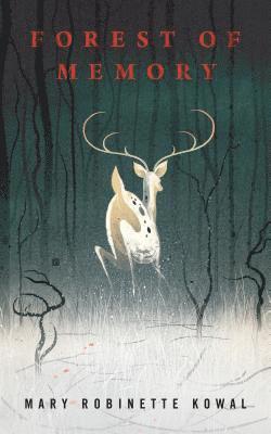 Mary Robinette Kowal - Forest of Memory, Häftad