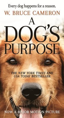 W. Bruce Cameron - A Dog's Purpose, Häftad