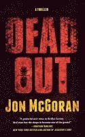 Deadout: A Thriller