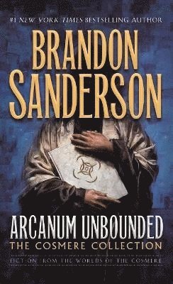 Brandon Sanderson - Arcanum Unbounded: The Cosmere Collection, Häftad