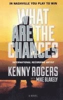 Kenny Rogers, Mike Blakely - What Are the Chances, Häftad
