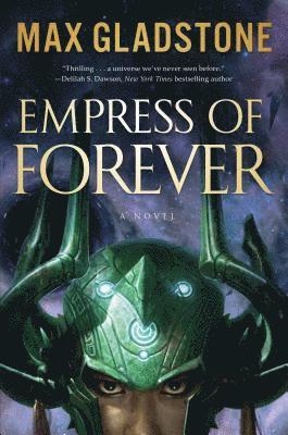 Max Gladstone - Empress of Forever, Häftad