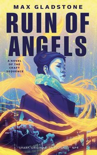 bokomslag The Ruin of Angels: A Novel of the Craft Sequence