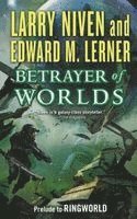 Larry Niven, Edward M. Lerner - Betrayer of Worlds: Prelude to Ringworld, Häftad