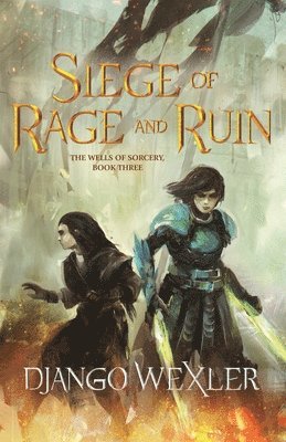 Django Wexler - Siege of Rage and Ruin, Häftad