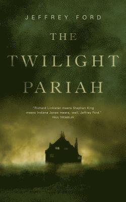 Jeffrey Ford - Twilight Pariah, Häftad