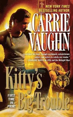 Carrie Vaughn - Kitty's Big Trouble, Häftad