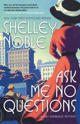 bokomslag Ask Me No Questions: A Lady Dunbridge Mystery