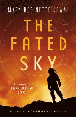 Mary Robinette Kowal - Fated Sky, Häftad