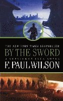F. Paul Wilson - By the Sword: A Repairman Jack Novel, Häftad