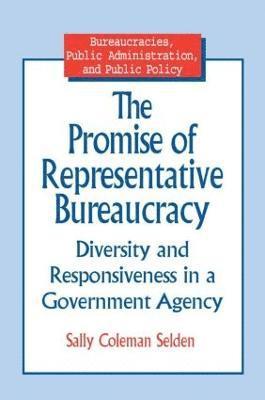 bokomslag The Promise of Representative Bureaucracy: Diversity and Responsiveness in a Government Agency