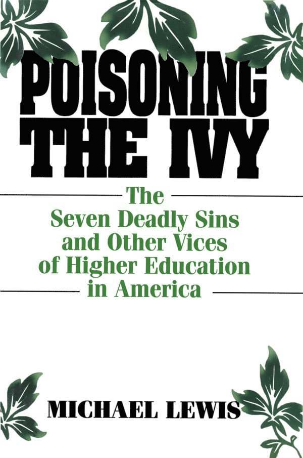 Michael Lewis - Poisoning the Ivy, Inbunden