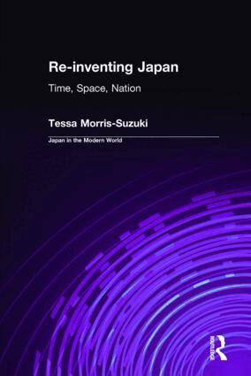 Tessa Morris-Suzuki - Re-inventing Japan, Inbunden