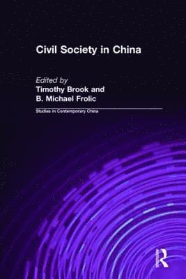 Timothy Brook, B. Michael Frolic - Civil Society in China, Inbunden