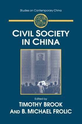 Timothy Brook, B. Michael Frolic - Civil Society in China, Häftad