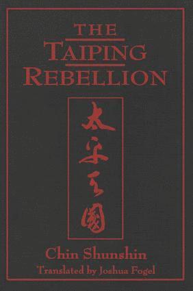 Shunshin Chin, Joshua A. Fogel - Taiping Rebellion, Inbunden