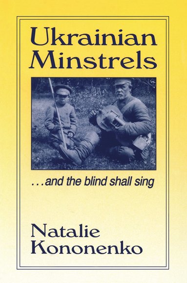 bokomslag Ukrainian Minstrels: Why the Blind Should Sing