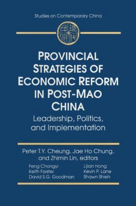 Peter T.Y. Cheung, Jae Ho Chung, Zhimin Lin - Provincial Strategies of Economic Reform in Post-Mao China, Inbunden