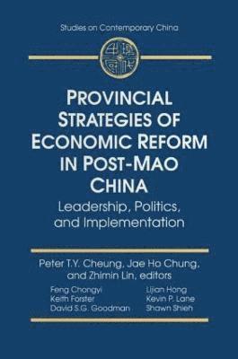 Provincial Strategies of Economic Reform in Post-Mao China 1