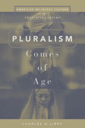 Charles H. Lippy - Pluralism Comes of Age, Häftad
