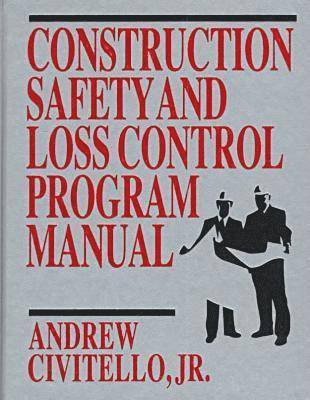 Construction Safety and Loss Control Program Manual 1