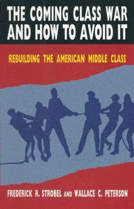 Paul E Peterson, Christoph Strobel - Coming Class War and How to Avoid it, Inbunden