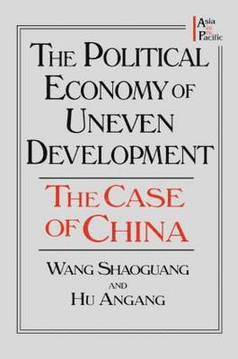 bokomslag The Political Economy of Uneven Development - The Case of China