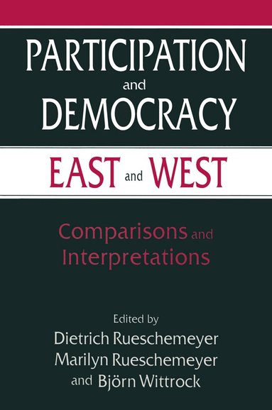 Dietrich Rueschemeyer - Participation and Democracy East and West, Inbunden