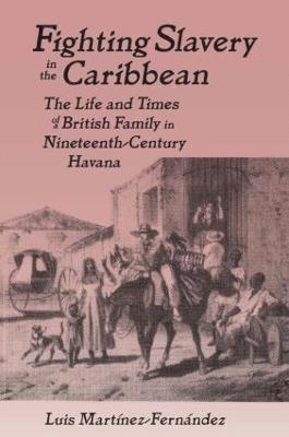Luis Martinez-Fernandez - Fighting Slavery in the Caribbean, Häftad