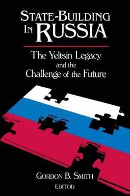 bokomslag State-building in Russia: The Yeltsin Legacy and the Challenge of the Future