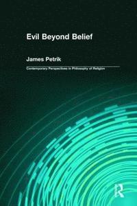 bokomslag Evil Beyond Belief