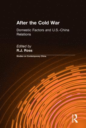 bokomslag After the Cold War: Domestic Factors and U.S.-China Relations