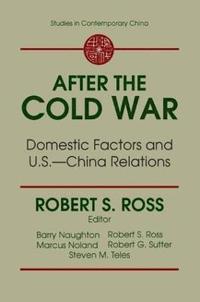 bokomslag After the Cold War: Domestic Factors and U.S.-China Relations