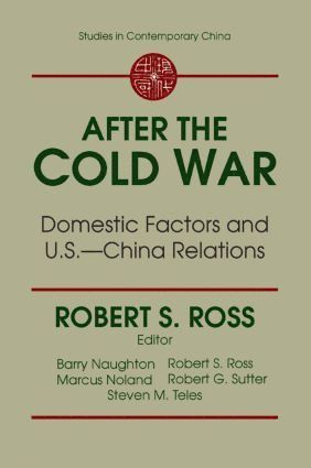 bokomslag After the Cold War: Domestic Factors and U.S.-China Relations
