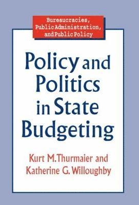 Policy and Politics in State Budgeting 1