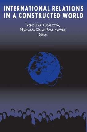 Vendulka Kubalkova - International Relations in a Constructed World, Häftad