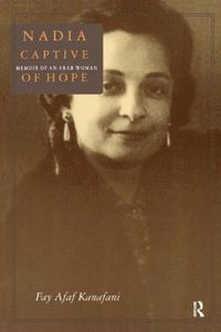 bokomslag Nadia, Captive of Hope: Memoir of an Arab Woman