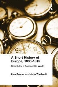 bokomslag A Short History of Europe, 1600-1815