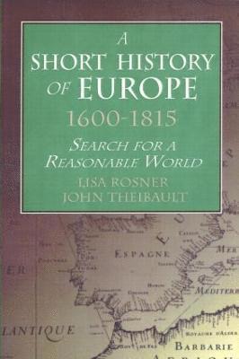 bokomslag A Short History of Europe, 1600-1815