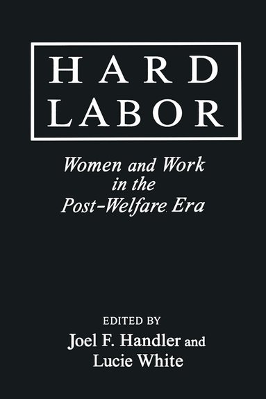 Joel F. Handler, Jay D White - Hard Labor, Inbunden