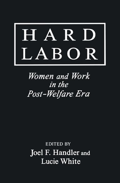 Joel F. Handler, Jay D White - Hard Labor, Häftad