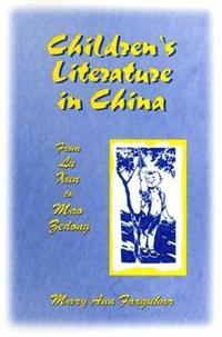 bokomslag Children's Literature in China: From Lu Xun to Mao Zedong